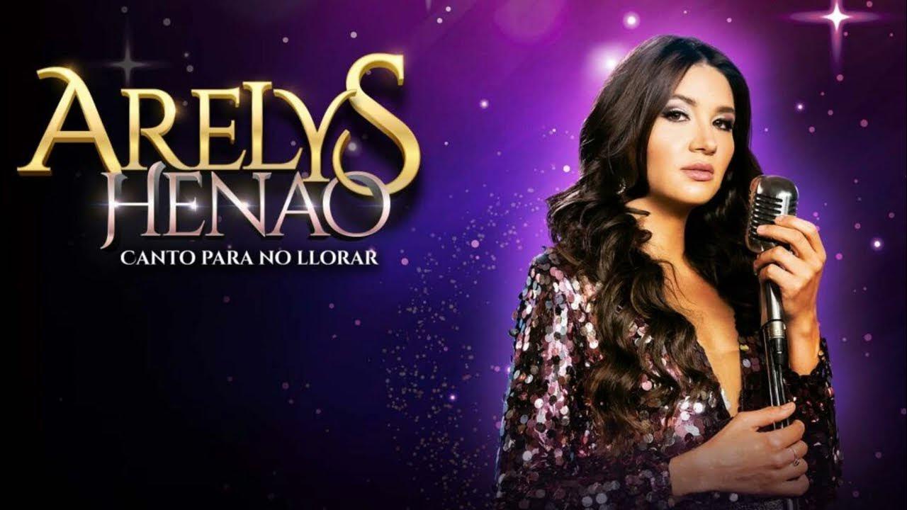 Arelys Henao, canto para no llorar